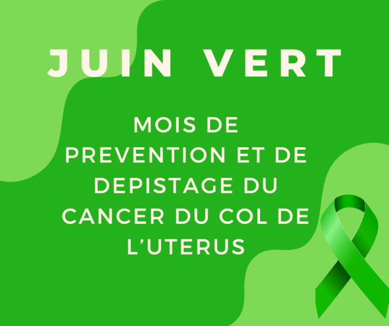 Juin vert mois de prévention et de depistage du cancer du col de l'utérus